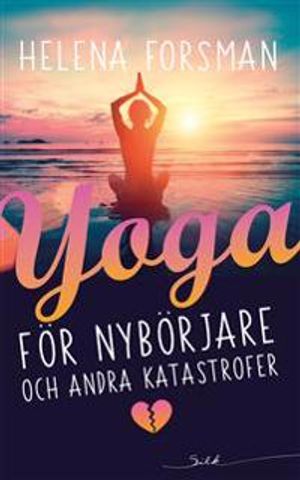 Yoga för nybörjare och andra katastrofer