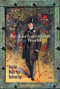 Re-enchantment of the world - secular magic in a rational age | 0:e upplagan