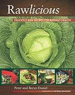 Rawlicous: Delicious Raw Recipes For Radiant Health