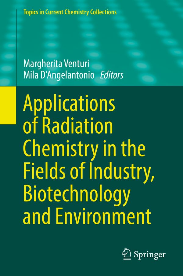 Applications of Radiation Chemistry in the Fields of Industry, Biotechnology and Environment | 1:a upplagan