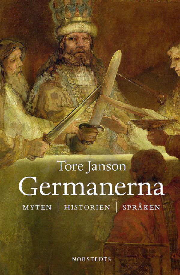 Germanerna : myten, historien, språken | 1:a upplagan