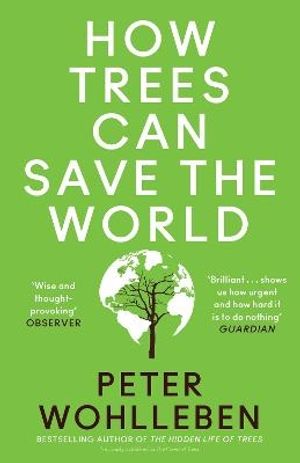 How Trees Can Save the World