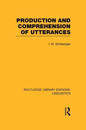 Production and Comprehension of Utterances (RLE Linguistics B: Grammar) | 1:a upplagan
