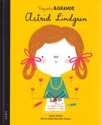 Små människor, stora drömmar. Astrid Lindgren (Spanska)