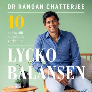 Lyckobalansen : 10 enkla sätt att må bra varje dag | 1:a upplagan