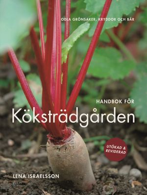 Handbok för köksträdgården : odla grönsaker, kryddor och bär |  2:e upplagan