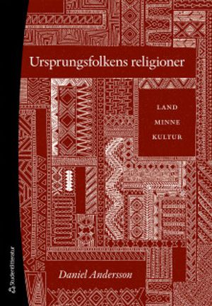 Ursprungsfolkens religioner - Land, minne, kultur | 1:a upplagan