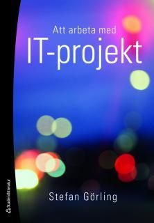 Att arbeta med IT-projekt | 1:a upplagan