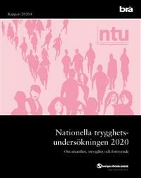 Nationella trygghetsundersökningen NTU 2020. Brå rapport 2020:8 : Om utsatthet, otrygghet och förtroende