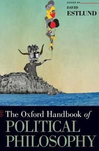 The Oxford Handbook of Political Philosophy | 0:e upplagan