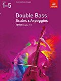 Double Bass Scales & Arpeggios, ABRSM Grades 1-5