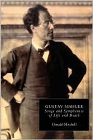 Gustav mahler - songs and symphonies of life and death. interpretations and