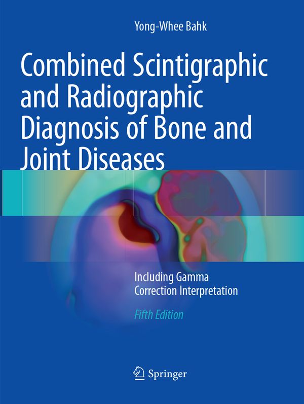 Combined Scintigraphic and Radiographic Diagnosis of Bone and Joint Diseases | 5:e upplagan