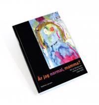 Är jag normal, mamma? : Att se, förstå och möta en flicka med ADD | 5 000:e upplagan