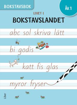 Livet i Bokstavslandet Bokstavsboken åk 1 | 1:a upplagan