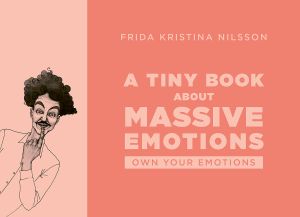 A Tiny Book about Massive Emotions | 1:a upplagan