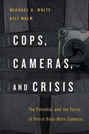 Cops, Cameras, and Crisis