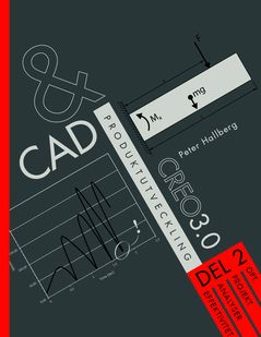 CAD och produktutveckling Creo 3.0, Del 2 | 0:e upplagan