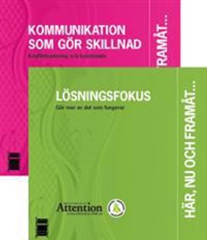 Här, nu och framåt : lösningsfokus ; kommunikation som gör skillnad | 1:a upplagan