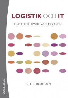 Logistik och IT : för effektivare varuflöden | 1:a upplagan