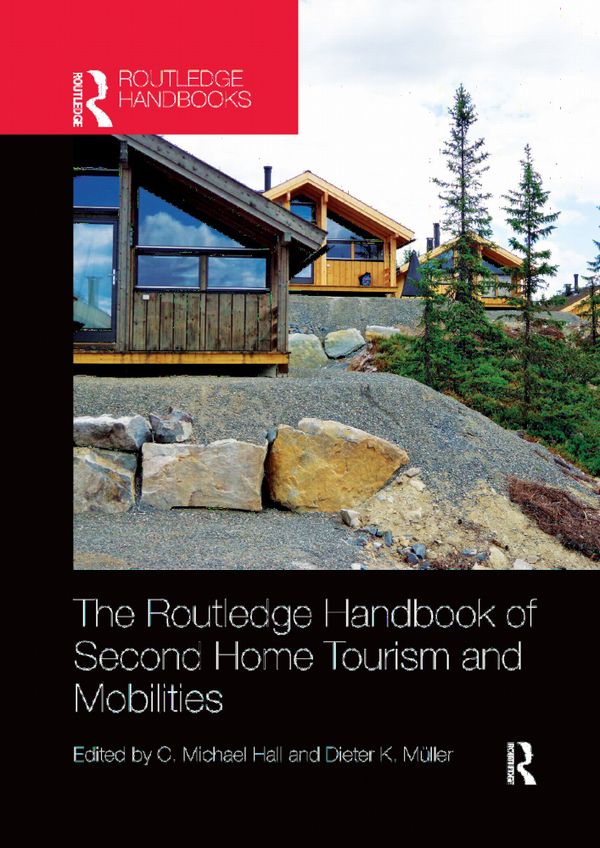 The Routledge Handbook of Second Home Tourism and Mobilities | 0:e upplagan