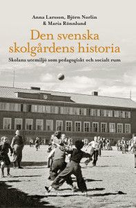 Den svenska skolgårdens historia