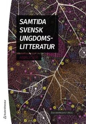 Samtida svensk ungdomslitteratur - Analyser | 1:a upplagan