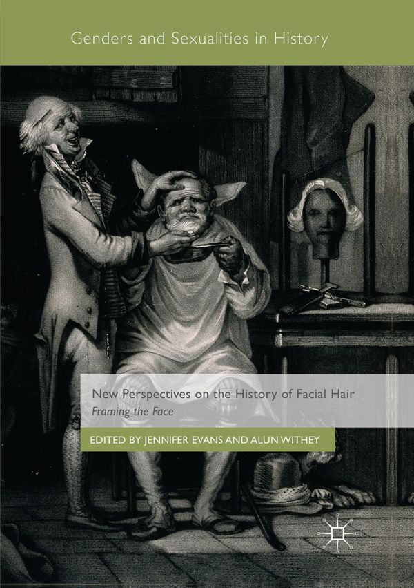 New Perspectives on the History of Facial Hair | 1:a upplagan