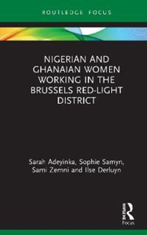 Nigerian and Ghanaian Women Working in the Brussels Red-Light District | 1:a upplagan