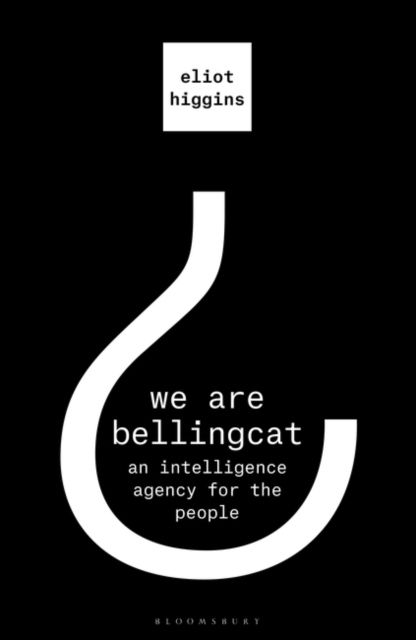 We Are Bellingcat - Eliot Higgins