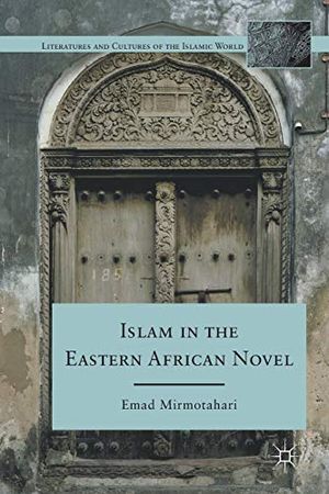 Islam in the Eastern African Novel | 1:a upplagan