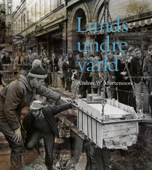 Lunds undre värld, del 3. Utgrävningar 1970-1993