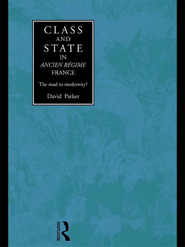 Class and State in Ancien Regime France | 1:a upplagan
