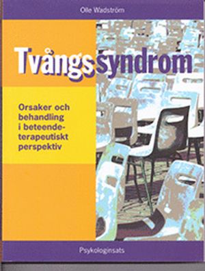 Tvångssyndrom (OCD) - orsaker och behandling i ett beteendeterapeutiskt perspektiv | 5:e upplagan