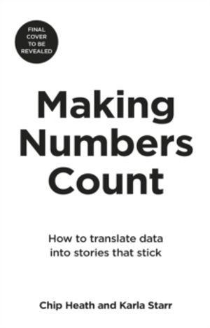 Making Numbers Count - The art and science of communicating numbers