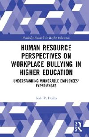 Human Resource Perspectives on Workplace Bullying in Higher Education | 1:a upplagan