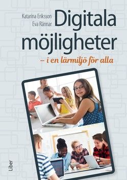 Digitala möjligheter i en lärmiljö för alla | 1:a upplagan