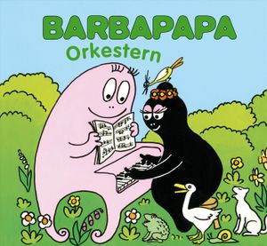 Barbapapa : orkestern | 1:a upplagan