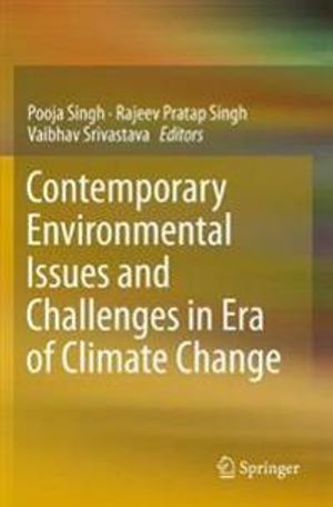 Contemporary Environmental Issues and Challenges in Era of Climate Change | 1:a upplagan