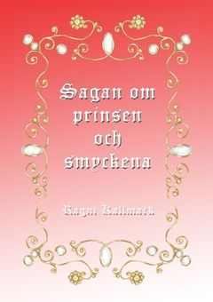 Sagan om prinsen och smyckena | 0:e upplagan