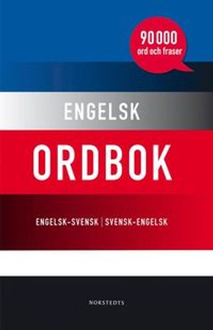 Engelsk ordbok : engelsk-svensk / svensk-engelsk : [90 000 ord och fraser] | 1:a upplagan