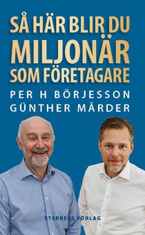 Så här blir du miljonär som företagare