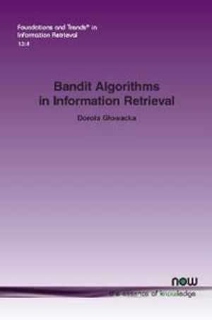 Bandit Algorithms in Information Retrieval