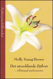 Det utvecklande Självet - tillämpad psykosyntes | 1:a upplagan