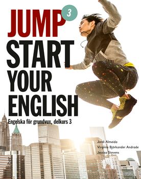 Jumpstart Your English 3 - Engelska för grundvux, delkurs 3 | 1:a upplagan