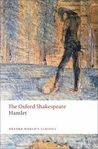 The Oxford Shakespeare: Hamlet