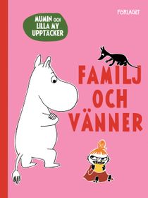 Mumin och Lilla My upptäcker: Familj och vänner