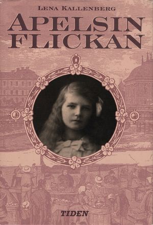 Apelsinflickan : En berättelse från åren 1882-1883 | 3:e upplagan