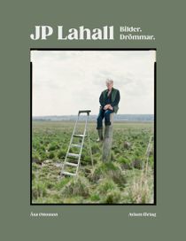 JP Lahall – Bilder, drömmar
