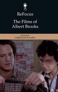 Refocus: the Films of Albert Brooks